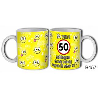 Bögre -Ma van a 50. szülinapom születésnapi ajándék