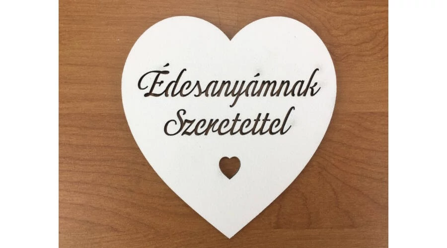 Fa édesanyámnak szeretettelfehér szív 10 cm